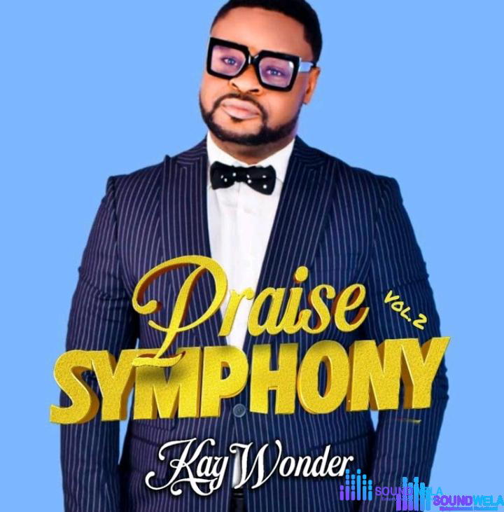 Kay Wonder – Praise Symphony VOL. 2 (Live) – Kay Wonder – Praise Symphony VOL. 2 Live