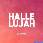 Ladipoe – Hallelujah – Ladipoe – Hallelujah