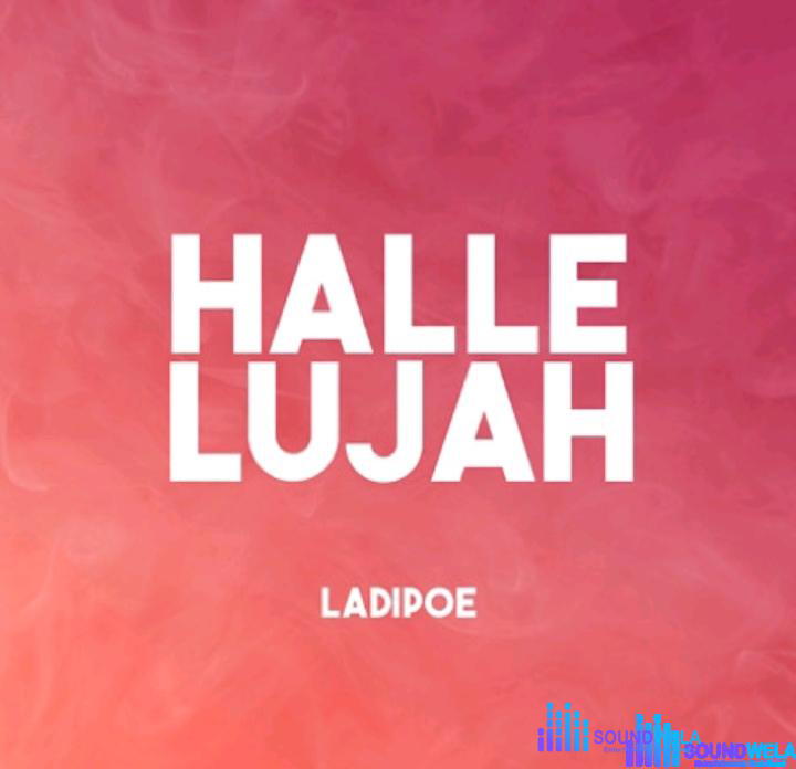 Ladipoe – Hallelujah – Ladipoe – Hallelujah