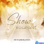 Mr M & Revelation – Show yourself – Mr M Revelation – Show yourself