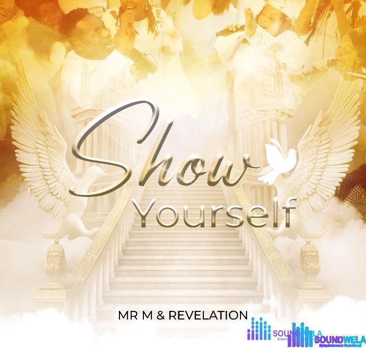 Mr M & Revelation – Show yourself – Mr M Revelation – Show yourself