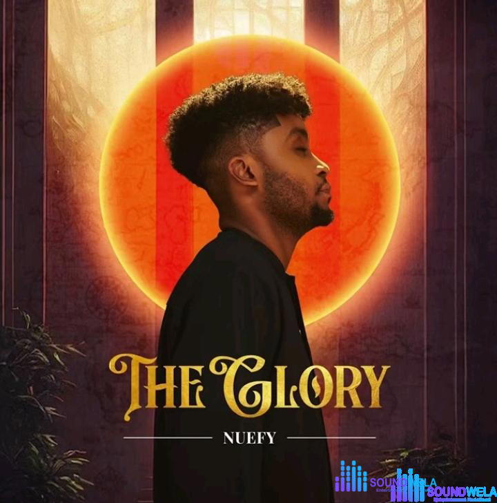 Nuefy Ifeanyi Emmanuel Ojike – The Glory (It’S On You) – Nuefy Ifeanyi Emmanuel Ojike – The Glory ItS On You