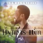 Oluwalonibisi - Olori Ijo t'orun – Oluwalonibisi yoruba hymns