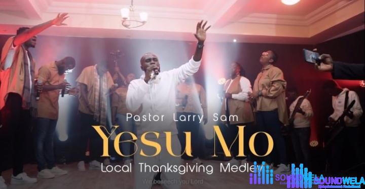 Pastor Larry Sam – Yesu Mo – Pastor Larry Sam – Yesu Mo