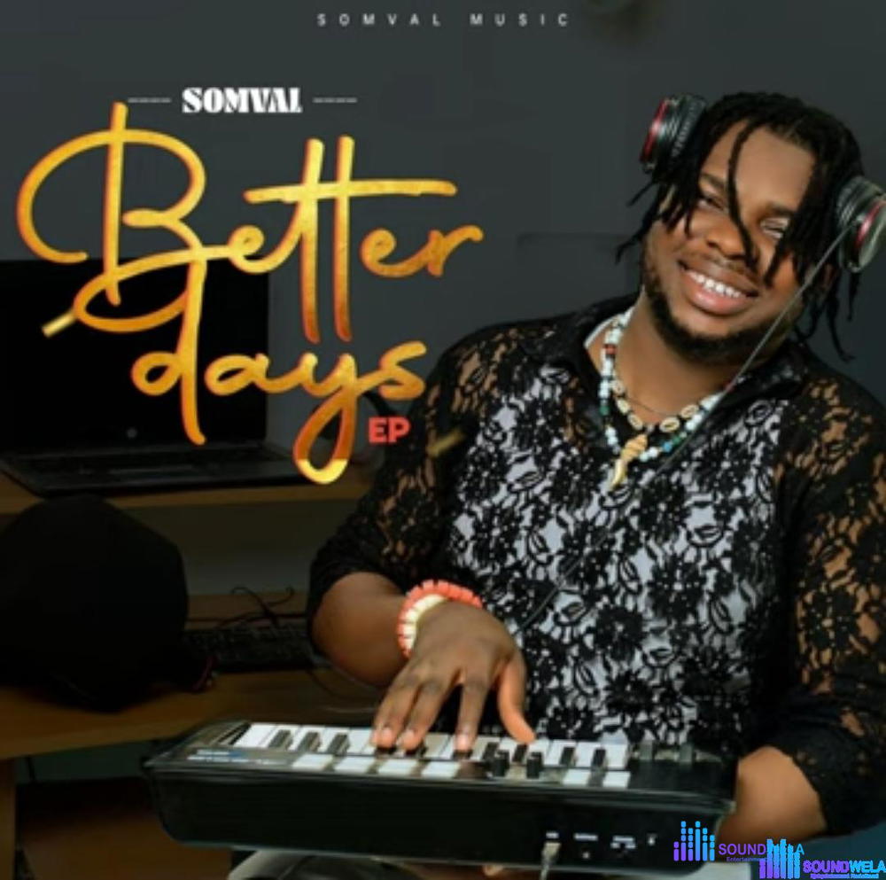 Somval - Chinemelum – Somval better days ep