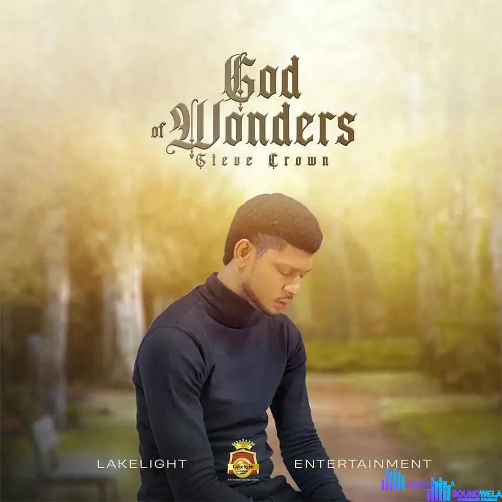 Steve Crown – God Of Wonders – Steve Crown God Of Wonders