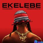 Stonebwoy – Ekelebe ft. Odumodublvck – Stonebwoy – Ekelebe ft. ODUMODUBLVCK