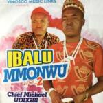 Chief Michael Udegbi - Ibalu Mmanwu – chief Michael Udegbi ibalu mmanwu mp3 download