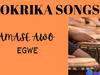 Amase Awo - Sule Dein Na Mu – Amase Awo Egwe Okirika music
