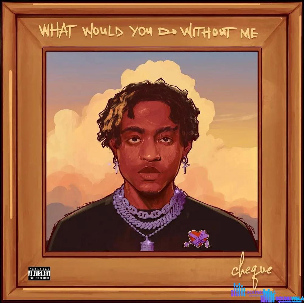 Cheque – What Would You Do Without Me EP – Cheque What Would You Do Without Me EP2