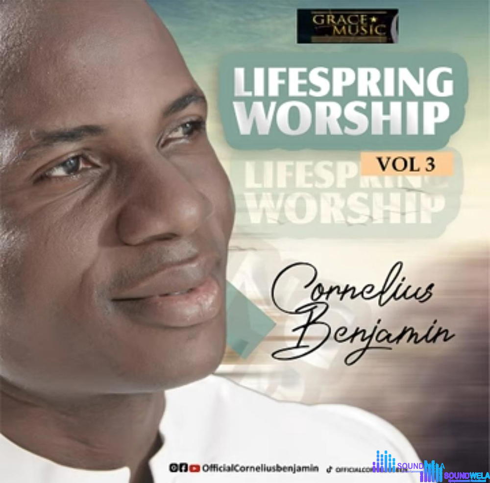 Cornelius Benjamin - Lifespring Worship 3 – Cornelius Benjamin Lifespring Worship 3