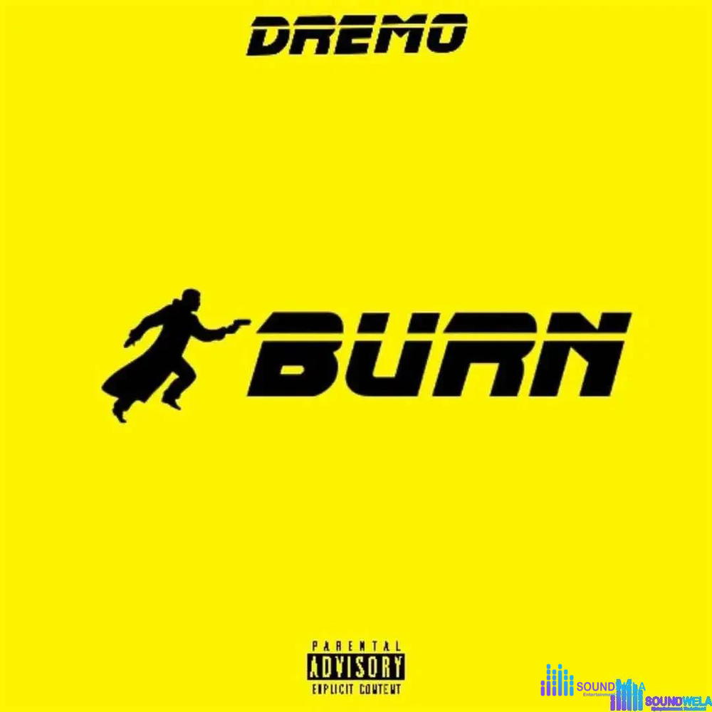 Dremo – Burn – Dremo Burn2