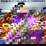 G.O.E – S.O.T.P (Sauce of the Party) ft. T.I BLAZE & TEMADEY – G O E S O T P Sauce of the Party ft T I BLAZE TEMADEY2