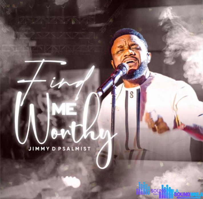 Jimmy D Psalmist – Find Me Worthy – Jimmy D Psalmist – Find Me Worthy