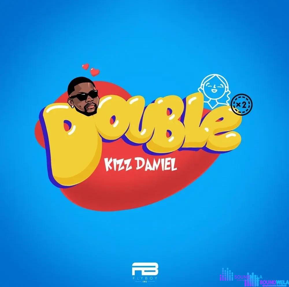 Kizz Daniel – Double – Kizz Daniel Double2