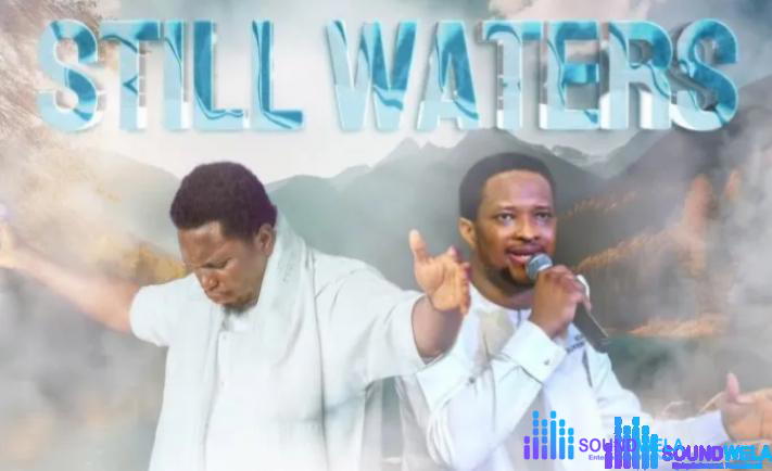 Lawrence Oyor – Still Waters Ft. Prophet Joel Ogebe – Lawrence Oyor – STILL WATERS Ft. Prophet Joel Ogebe