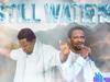 Lawrence Oyor – Still Waters Ft. Prophet Joel Ogebe – Lawrence Oyor – STILL WATERS Ft. Prophet Joel Ogebe