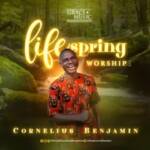 Cornelius Benjamin - Lifespring Worship Volume 2 – Lifespring Worship by Cornelius Benjamin