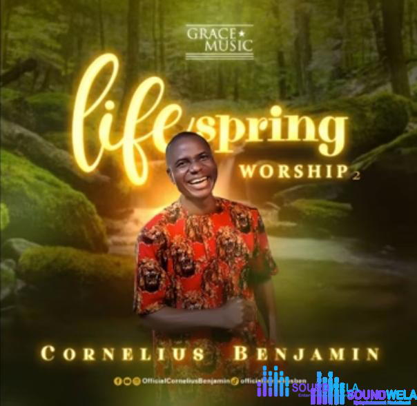 Cornelius Benjamin - Lifespring Worship Volume 2 – Lifespring Worship by Cornelius Benjamin