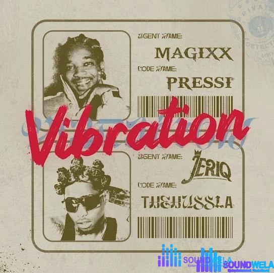 Magixx – Vibration ft. JeriQ – Magixx Vibration ft JeriQ2
