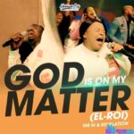 Mr M & Revelation – God Is On My Matter – Mr M Revelation – God Is On My Matter