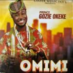 Prince Gozie Okeke – Onye No Nuno – Omimi by Gozie Okeke