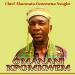 Akunwata Ozoemena Nsugbe - Igwe John Nebe Olisa Medley – Ozoemena Nsugbe songs