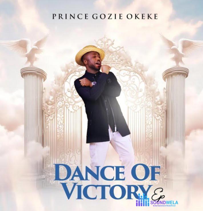 Prince Gozie Okeke – I Don't Care – Prince Gozie Okeke – Dance Of Victory Ep