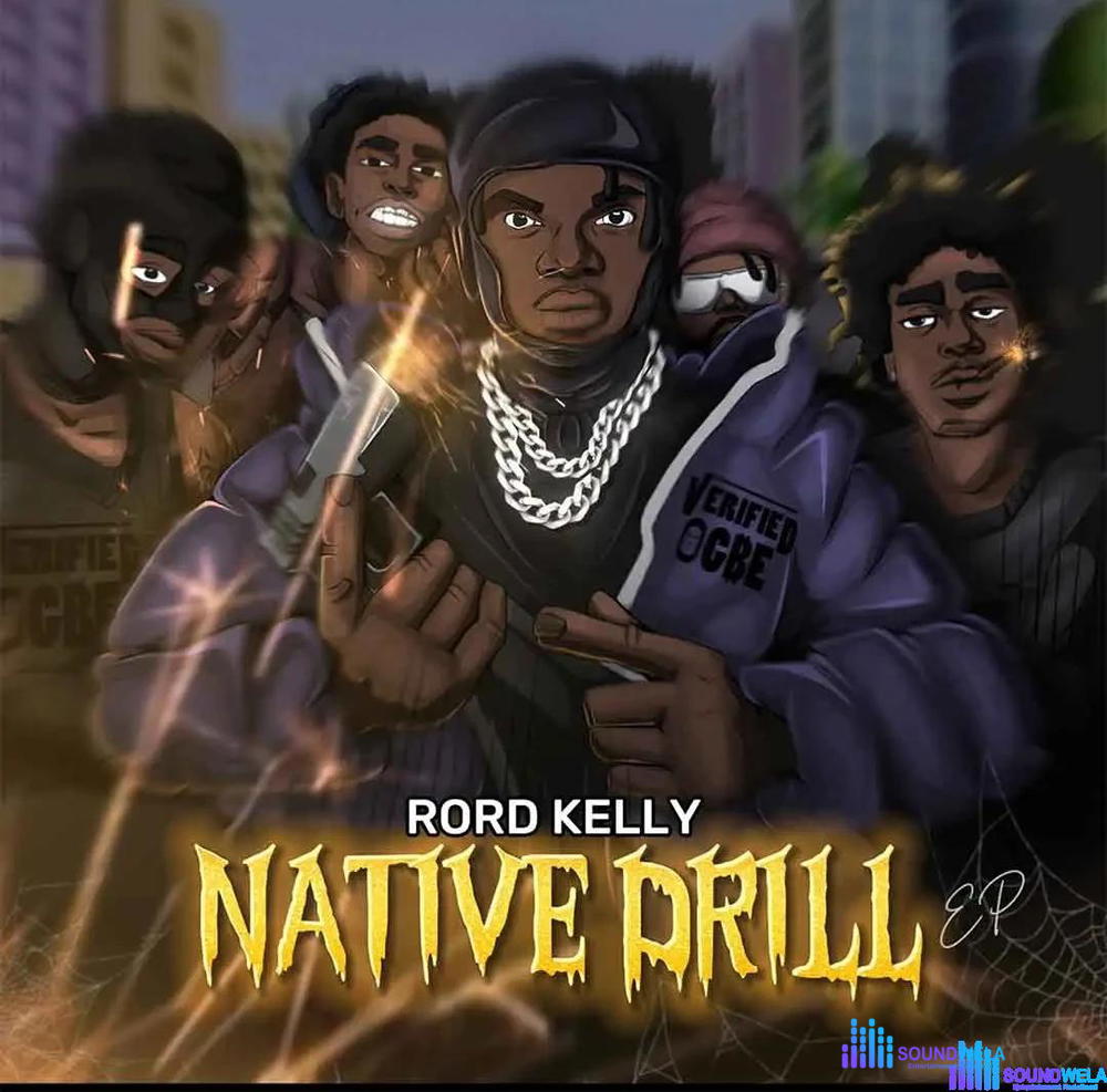 Rord Kelly – Native Drill EP – Rord Kelly Native Drill EP2