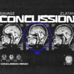 Savage – Concussion (Remix) ft. Zlatan – Savage ft Zlatan Concussion Remix Soundwela