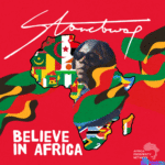 Stonebwoy – Believe In Africa – Stonebwoy – Believe In Africa2