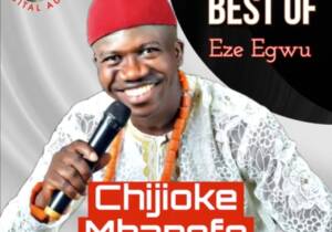 Best Of Chijioke Mbanefo Dj Mix | Best of Chijioke Mbanefo Dj Mix