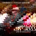 Chinedu – La Vie Est Belle (Life is Good) ft. Prof Onye Egwu – Chinedu La Vie Est Belle Life is Good ft Prof Onye Egwu