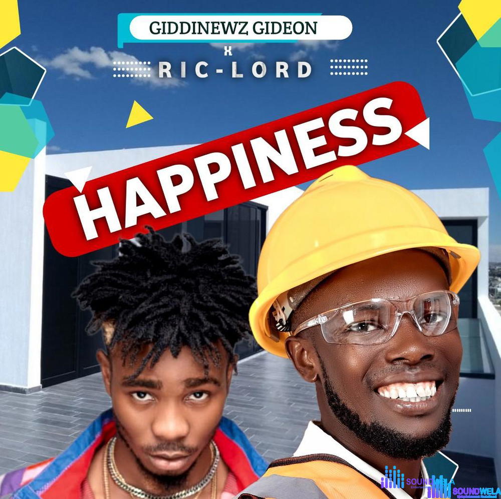 Giddinewz Gideon – Happiness Ft. Ric-Lord – Giddinewz Gideon Ft Ric Lord Happiness Soundwela