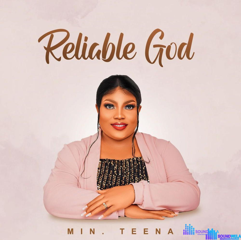 Min. Teena – Reliable God – Min. Teena Reliable God