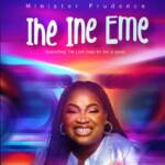 Minister Prudence - Ihe Ine Eme – Minister Prudence Ihe Ine Eme