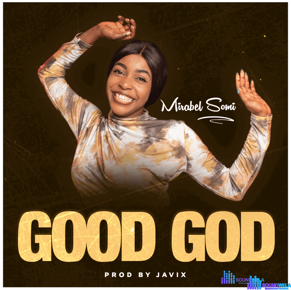 Mirabel Somi – Good God – Mirabel Somi Good God2