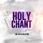Mr M & Revelation - Holy Chant – Mr M And Revelation holy chant