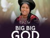 Nk God – Big Big God – Nk God Big Big God Soundwela