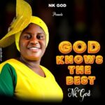 Nk God – God Knows The Best – Nk God God Knows the Best Soundwela