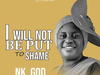 Nk God – I Will Not Be Put To Shame – Nk God I Will Not Be Put To Shame Soundwela