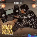 Some K – Maka Nleka – Some K – Maka Nleka2