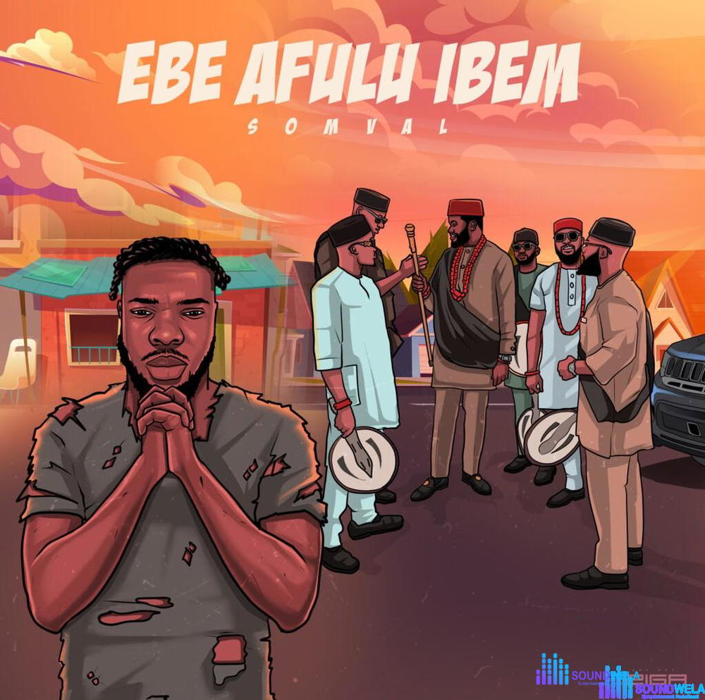 Somval – Ebe Afulu Ibem Ka Afum – Somval Ebe Afulu Ibem Ka Afum Soundwela
