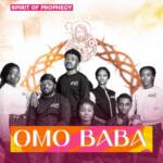 Spirit Of Prophecy - Omo Baba – Spirit of prophecy Omo Baba