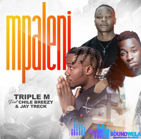 Triple M – Mpaleni – Triple M Mpaleni ft Chile Breezy Jay Treck