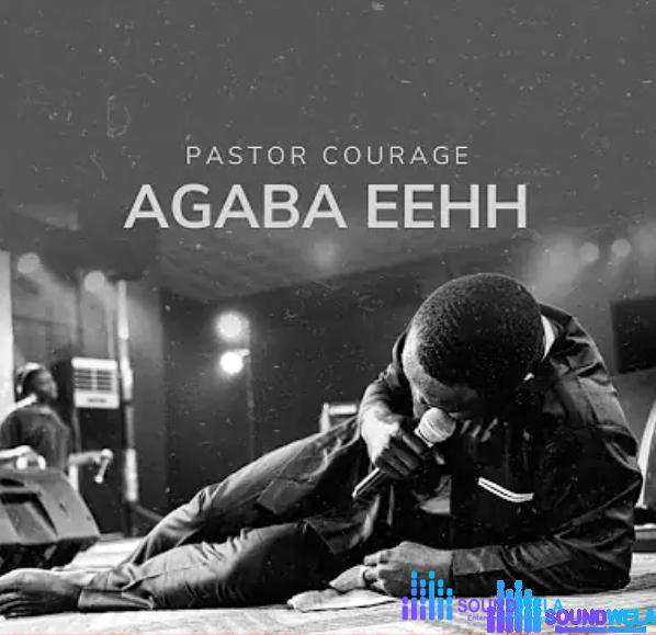 Pastor Courage - Agaba Eehh – pastor courage agaba eehh