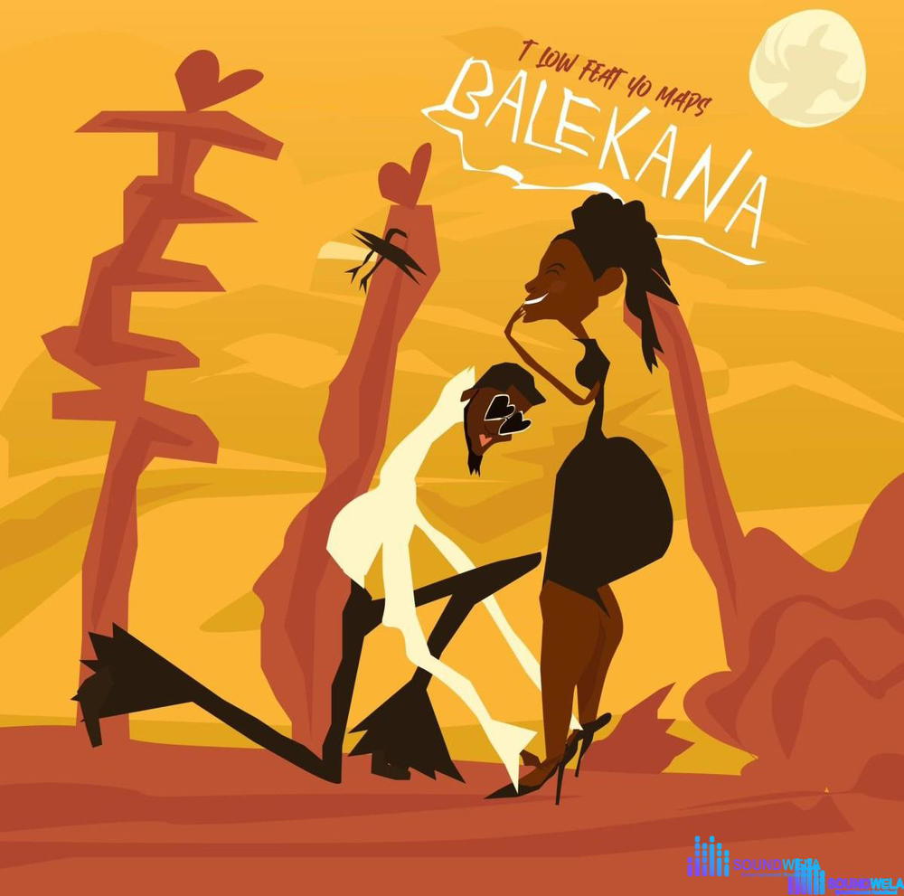 T-Low – Balekana ft. Yo Maps – t low ft yo maps balekana