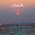 T Sean – Jealous ft. Triple M – t sean ft triple m jealous