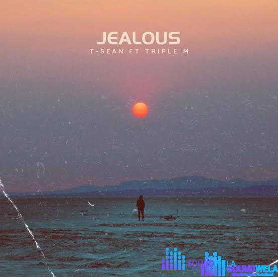 T Sean – Jealous ft. Triple M – t sean ft triple m jealous