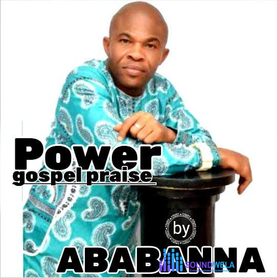 Ababanna – Power Gospel Praise – Ababanna Power Gospel Praise Soundwela